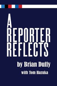 Cover image for A Reporter Reflects