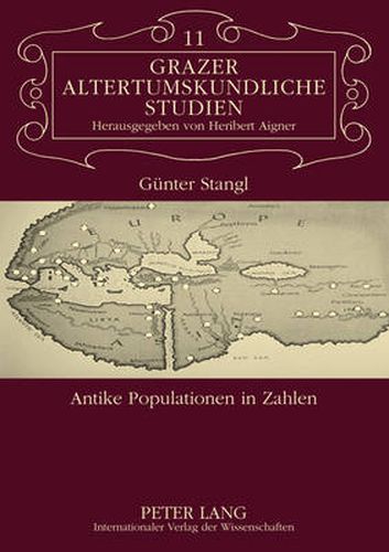 Cover image for Antike Populationen in Zahlen: Ueberpruefungsmoeglichkeiten Von Demographischen Zahlenangaben in Antiken Texten