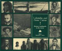 Cover image for Lobsticks and Stone Cairns: Human Landmarks in the Arctic