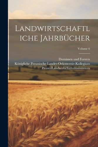 Cover image for Landwirtschaftliche Jahrbuecher; Volume 6