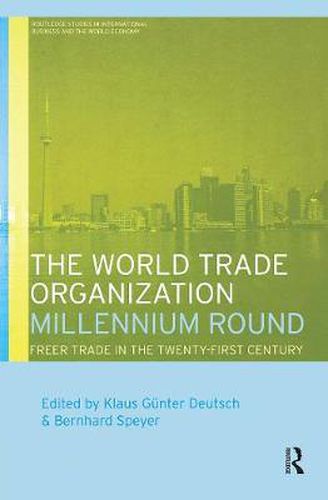 Cover image for The World Trade Organization Millennium Round: Freer Trade in the Twenty First Century