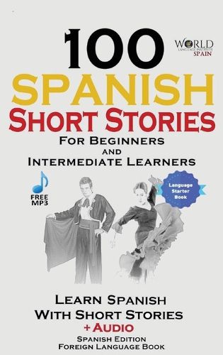 Cover image for 100 Spanish Short Stories for Beginners Learn Spanish with Stories Including Audio