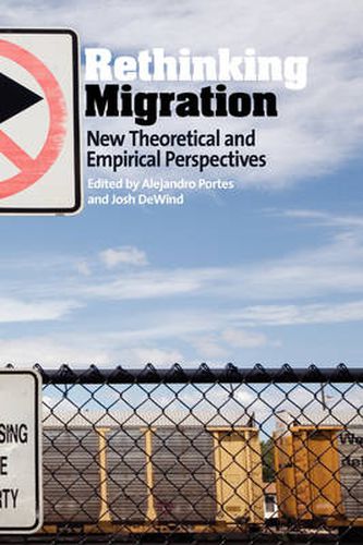 Cover image for Rethinking Migration: New Theoretical and Empirical Perspectives