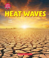 Cover image for Heat Waves (Learn About: Wild Weather)