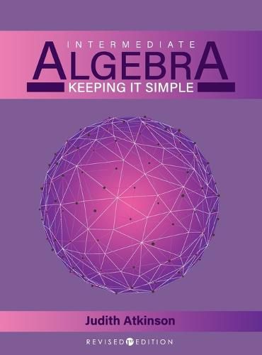 Intermediate Algebra: Keeping it Simple