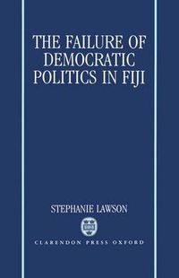 Cover image for The Failure of Democratic Politics in Fiji