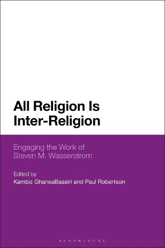 Cover image for All Religion Is Inter-Religion: Engaging the Work of Steven M. Wasserstrom