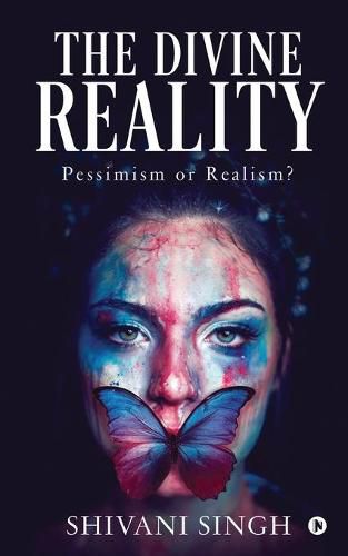 Cover image for The Divine Reality: Pessimism or Realism?