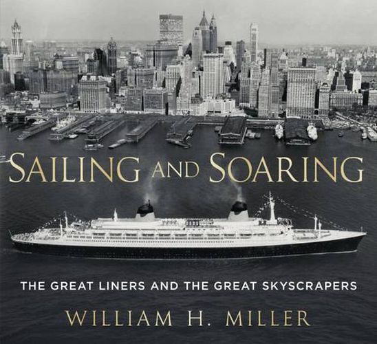 Cover image for Sailing and Soaring: The Great Liners and the Great Skyscrapers