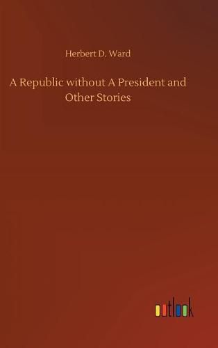 A Republic without A President and Other Stories