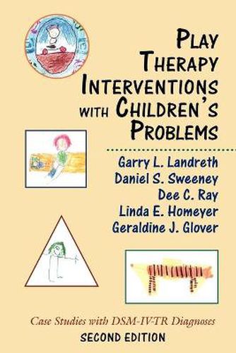 Cover image for Play Therapy Interventions with Children's Problems: Case Studies with DSM-IV-TR Diagnoses