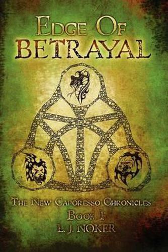 Cover image for Edge of Betrayal: The New Caporesso Chronicles - Book I