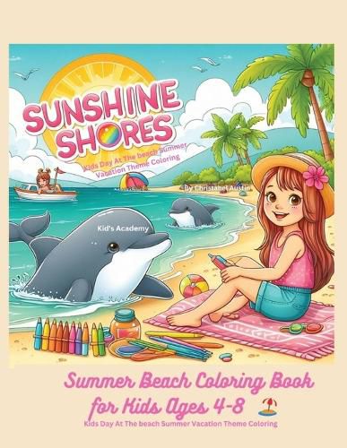 Sunshine Shores Summer Beach Coloring Book for Kids Ages 4-8