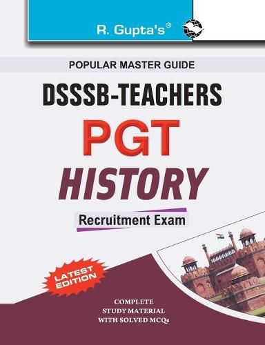 Dsssb Teachers Pgt History: Recruitment Exam Guide