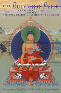 Cover image for The Buddhist Path: A Practical Guide from the Nyingma Tradition of Tibetan Buddhism