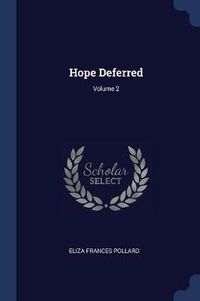 Cover image for Hope Deferred; Volume 2