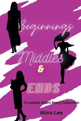 Beginnings, Middles, and Ends