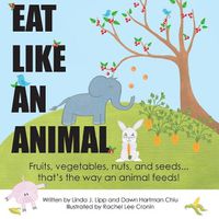 Cover image for Eat Like An Animal and Act Like An Animal