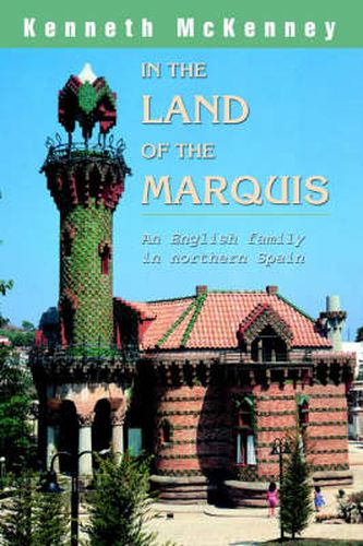 Cover image for In the Land of the Marquis: An English Family in Northern Spain