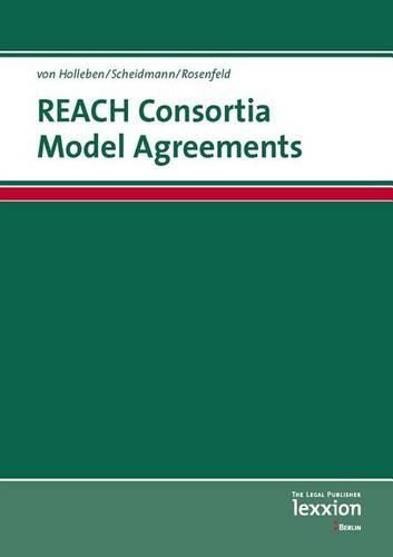 Cover image for Reach Consortia Model Agreements: And Other Forms of Data Sharing According to Reach