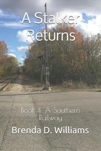 Cover image for A Stalker Returns: Book 4: A Southern Railway