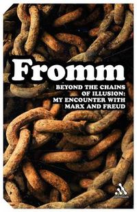 Cover image for Beyond the Chains of Illusion: My Encounter with Marx and Freud