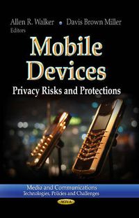 Cover image for Mobile Devices: Privacy Risks & Protections