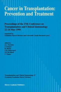 Cover image for Cancer in Transplantation: Prevention and Treatment: Proceedings of the 27th Conference on Transplantation and Clinical Immunology, 22-24 May 1995