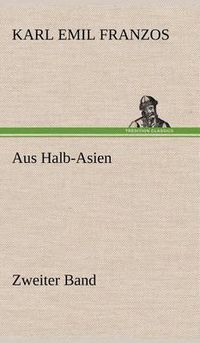 Cover image for Aus Halb-Asien - Zweiter Band