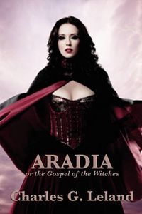 Cover image for Aradia or the Gospel of the Witches