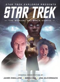 Cover image for Star Trek Explorer: "The Mission" and Other Stories