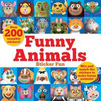 Cover image for Funny Animals Sticker Fun: Mix and Match the Stickers to Make Funny Animals