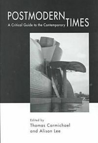 Cover image for Postmodern Times: A Critical Guide to the Contemporary