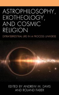 Cover image for Astrophilosophy, Exotheology, and Cosmic Religion