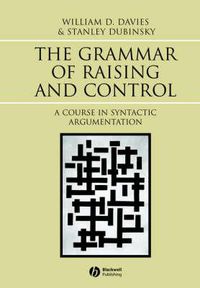 Cover image for The Grammar of Raising and Control: A Course in Syntactic Argumentation