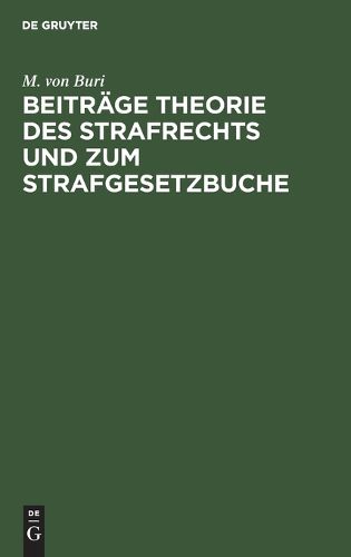Cover image for Beitraege Theorie Des Strafrechts Und Zum Strafgesetzbuche