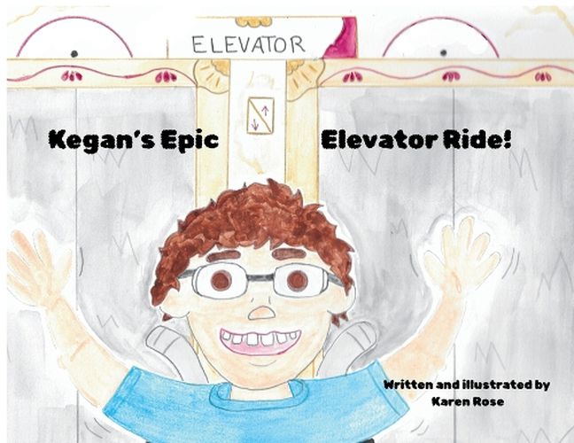 Cover image for Kegan's Epic Elevator Ride