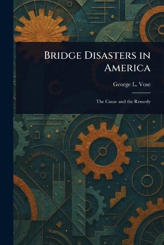 Cover image for Bridge Disasters in America