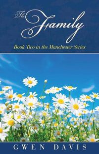 Cover image for The Family: Book Two in the Manchester Series