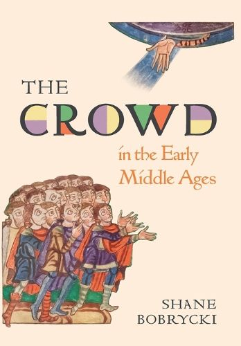 Cover image for The Crowd in the Early Middle Ages