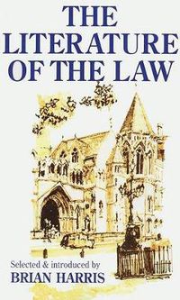 Cover image for The Literature of the Law: A Thoughtful Entertainment for Lawyres and Others