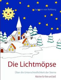 Cover image for Die Lichtmoepse: UEber die Unterschiedlichkeit der Sterne