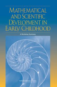 Cover image for Mathematical and Scientific Development in Early Childhood: A Workshop Summary