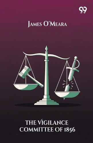 Cover image for The Vigilance Committee Of 1856