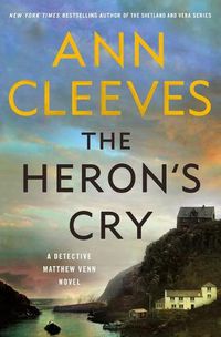 Cover image for The Heron's Cry: A Detective Matthew Venn Novel