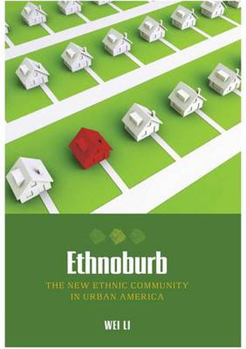 Cover image for Ethnoburb: The New Ethnic Community in Urban America