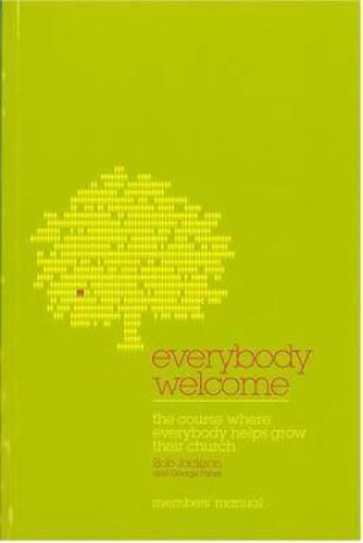 Cover image for Everybody Welcome: The Course Where Everybody Helps Grow Their Church