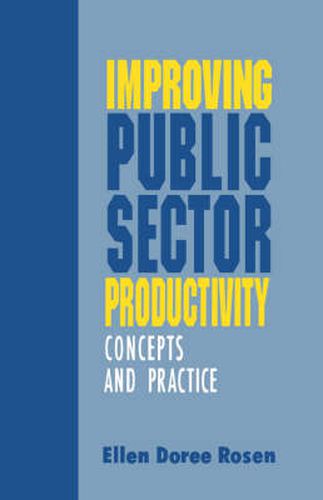 Cover image for Improving Public Sector Productivity: Concepts and Practice