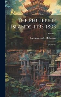 Cover image for The Philippine Islands, 1493-1803