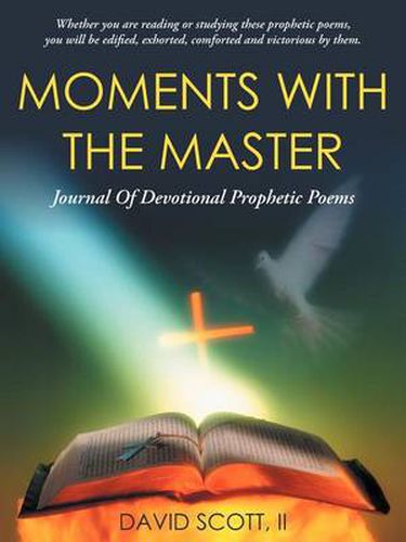 Cover image for Moments With The Master: A Journal of Devotional Prophetic Poems